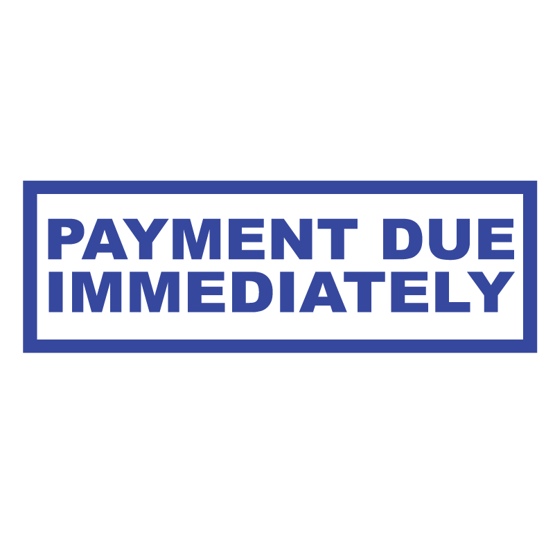 PAYMENT DUE IMMEDIATELY Stamp